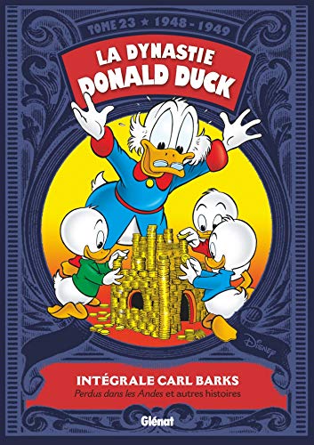 Dynastie Donald Duck (La) T.23 : Perdus dans les Andes et autres histoires