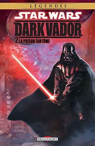 STAR WARS : Dark Vador T.02 : : La prison fantôme