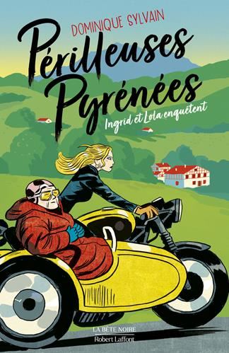 Une enquête d'Ingrid Diesel et de Lola Jost : Périlleuses Pyrénées
