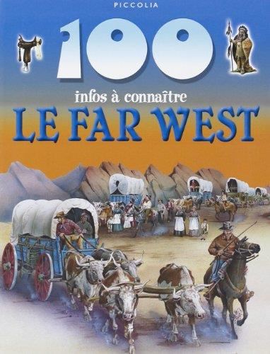 100 infos a connaître : Le far West