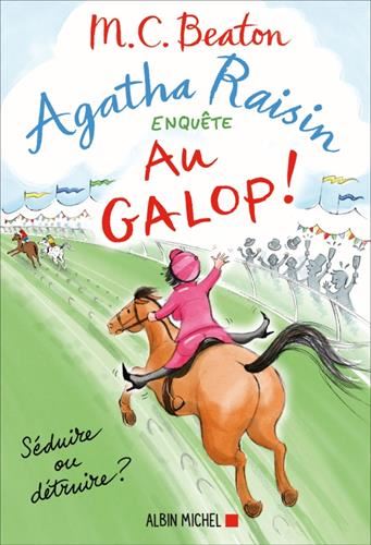 Agatha raisin enquête T.31 : Au galop !