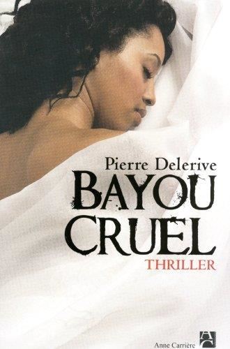 Bayou cruel