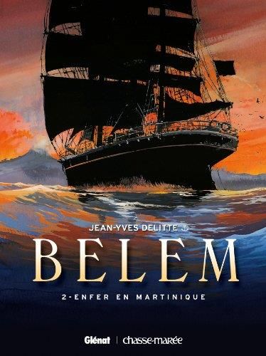"Belem" T.2 : Enfer en Martinique