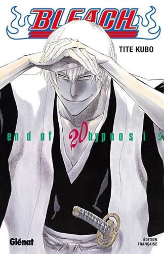 Bleach T.20 : End of hypnosis