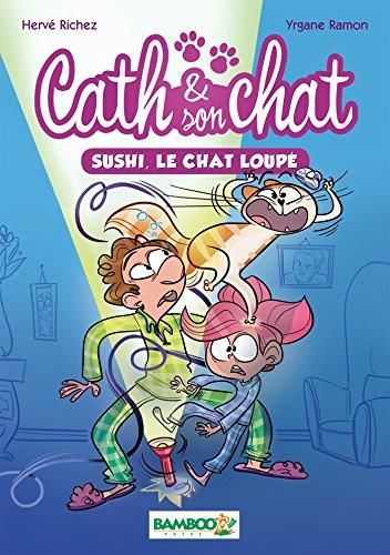 Cath & son chat T.1 : Sushi, le chat loupé