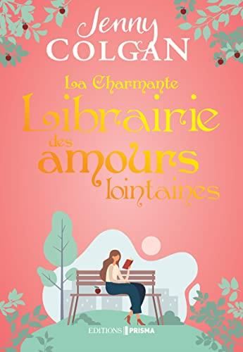 Charmante Librairie (La) T.03 : La Charmante Librairie des amours lointaines