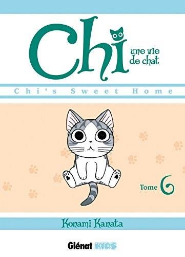 Chi, une vie de chat T.6 : Chi, une vie de chat
