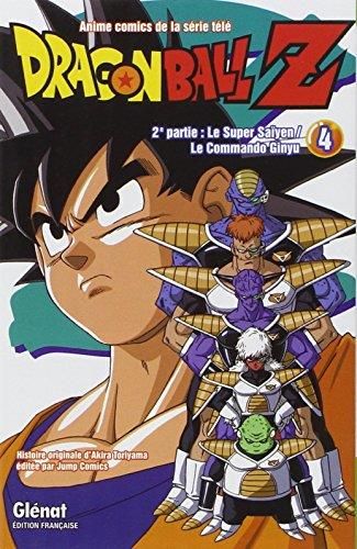 Dragon Ball Z T.04 : 2ème partie : Le Super Saïyen / Le Commando Ginyu