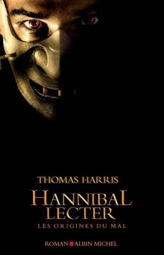 Hannibal Lecter T.04 : Hannibal Lecter, les origines du mal