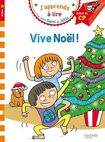 J'appprends à lire avec Sami et Julie : CP-1 : Vive Noël !