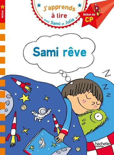 J'apprends à lire avec Sami et Julie : CP-1 : Sami rêve