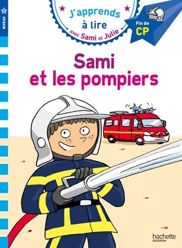 J'apprends à lire avec Sami et Julie : CP-3 : Sami et les pompiers