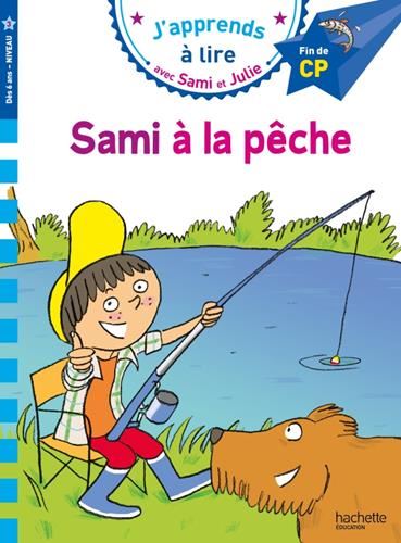 J'apprends à lire avec Sami et Julie : CP - niveau 3 : Sami à la pêche