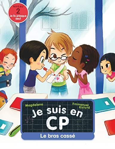 Je suis en CP T.08 : Le bras casse