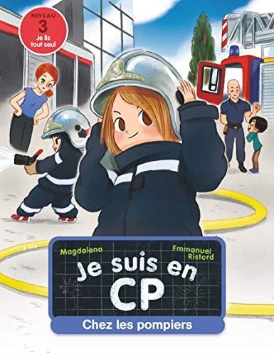 Je suis en CP T.13 : Chez les pompiers