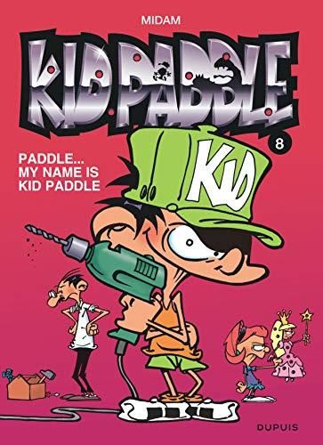 Kid Paddle T.08 : Paddle...my name is Kid Paddle