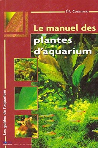 Manuel des plantes d'aquarium (Le)