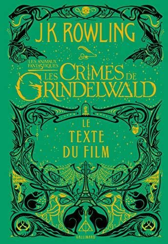 Animaux fantastiques T.2 : Crimes de Grindelwald (Les) (Les)