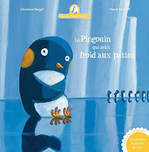 Mamie Poule raconte T.02 : Le pingouin qui avait froid aux pattes