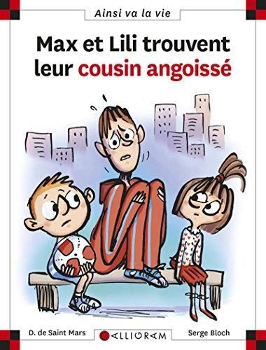 Max et lili T.107 : Max et Lili trouvent leur cousin angoissé