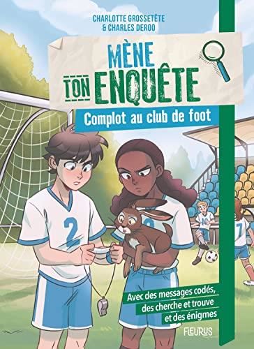 MENE TON ENQUETE Complot au club de foot
