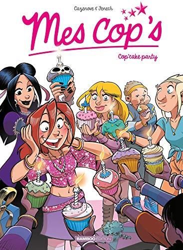 Mes cop's T.10 : Cop'cake party