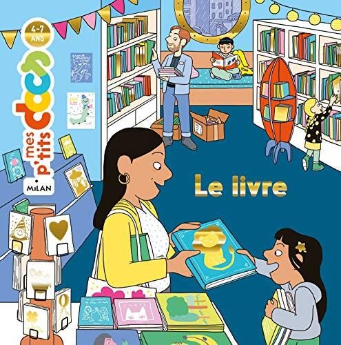 Mes p'tits docs  4-7 ans : le Livre