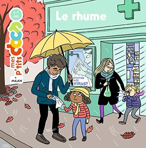 Mes p'tits docs  4-7 ans : Le rhume