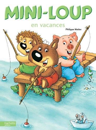 Mini-Loup T.06 : Mini-Loup en vacances