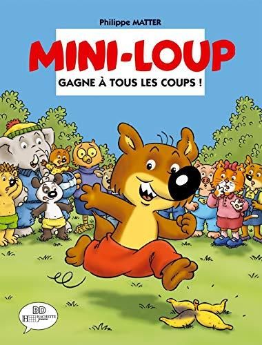 Mini-loup T.1 : Mini-Loup gagne à tous les coups !