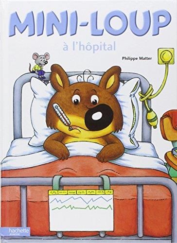 Mini-Loup T.11 : Mini-Loup à l'hôpital