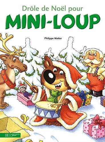 Mini-Loup T.15 : Drôle de noël pour Mini-loup