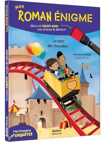 Mon Roman Enigme - Mes premières enquêtes : Le oarc des chevaliers