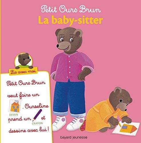 Petit Ours brun, lis avec moi : La baby-sitter