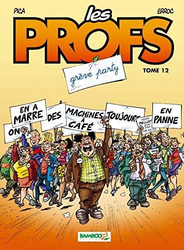 Profs (Les) T.12 : Grève party