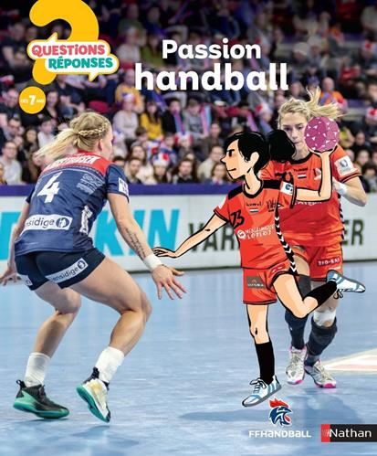 Questions ? réponses ! 7+ T.48 : Passion handball