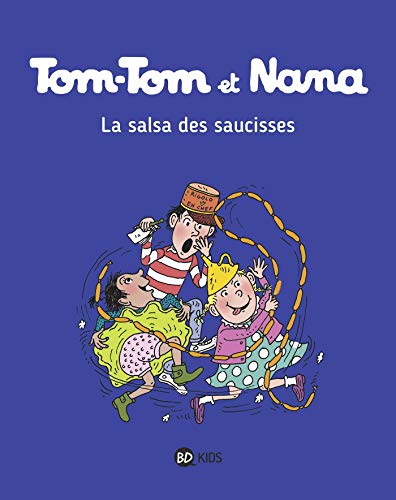 Tom-Tom et Nana T.30 : La salsa des saucisses