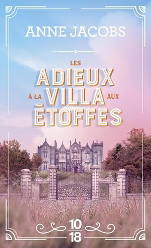 Villa aux étoffes (La) T.06 : Les adieux à la villa aux étoffes